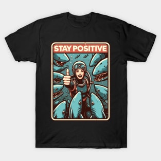 Stay positive be happy T-Shirt
